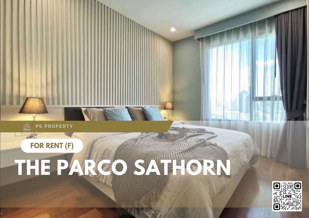 For rent ✨ The Parco Sathorn ✨ 4 bedrooms, 4 bathrooms, fully furnished and equipped with appliances