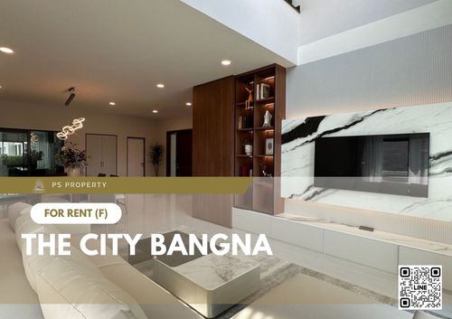 บ้านเดี่ยวให้เช่า ✨ The City Bangna ✨ 4 ห้องนอน 5 ห้องน้ำ เฟอร์นิเจอร์ และ เครื่องใช้ไฟฟ้าครบ 