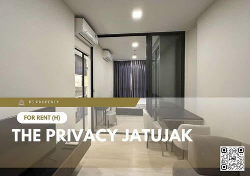 ให้เช่า ✨ The Privacy Jatujak ✨ ใกล้ MRT พหลโยธิน เฟอร์นิเจอร์ และ เครื่องใช้ไฟฟ้าครบ 
