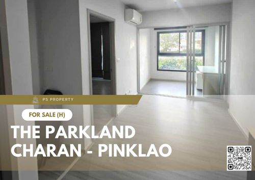 ขายด่วน 📍 The Parkland Charan - Pinklao 📍 เดินทางสะดวก ใกล้ MRT บางยี่ขัน