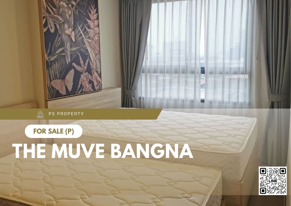 ขายด่วน ✨ THE MUVE Bangna ✨ 2 ห้องนอน 2 ห้องน้ำ เฟอร์นิเจอร์ และ เครื่องใช้ไฟฟ้าครบ ใกล้ MEGA