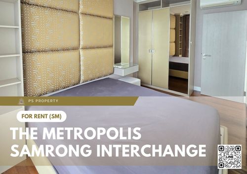 ให้เช่า 📍 The Metropolis Samrong Interchange 📍เดินทางสะดวก ใกล้ BTS สำโรง เฟอร์นิเจอร์ และ เครื่องใช้ไฟฟ้าครบ 