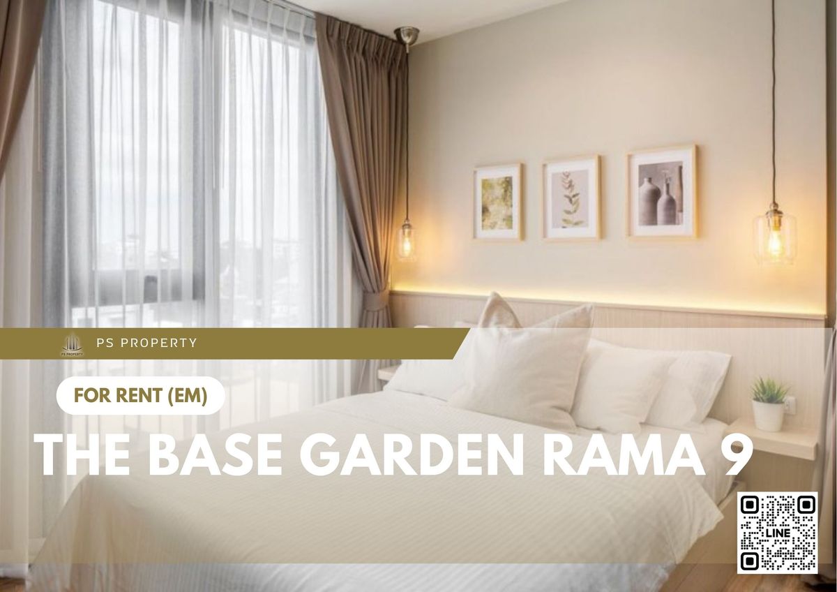 ให้เช่า 🔥 The Base Garden Rama 9 🔥 เฟอร์นิเจอร์ และ เครื่องใช้ไฟฟ้าครบ ใกล้ Central Grand พระราม 9