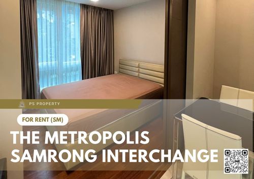 ให้เช่า 📍 The Metropolis Samrong Interchange 📍เดินทางสะดวก ใกล้ BTS สำโรง เฟอร์นิเจอร์ และ เครื่องใช้ไฟฟ้าครบ 