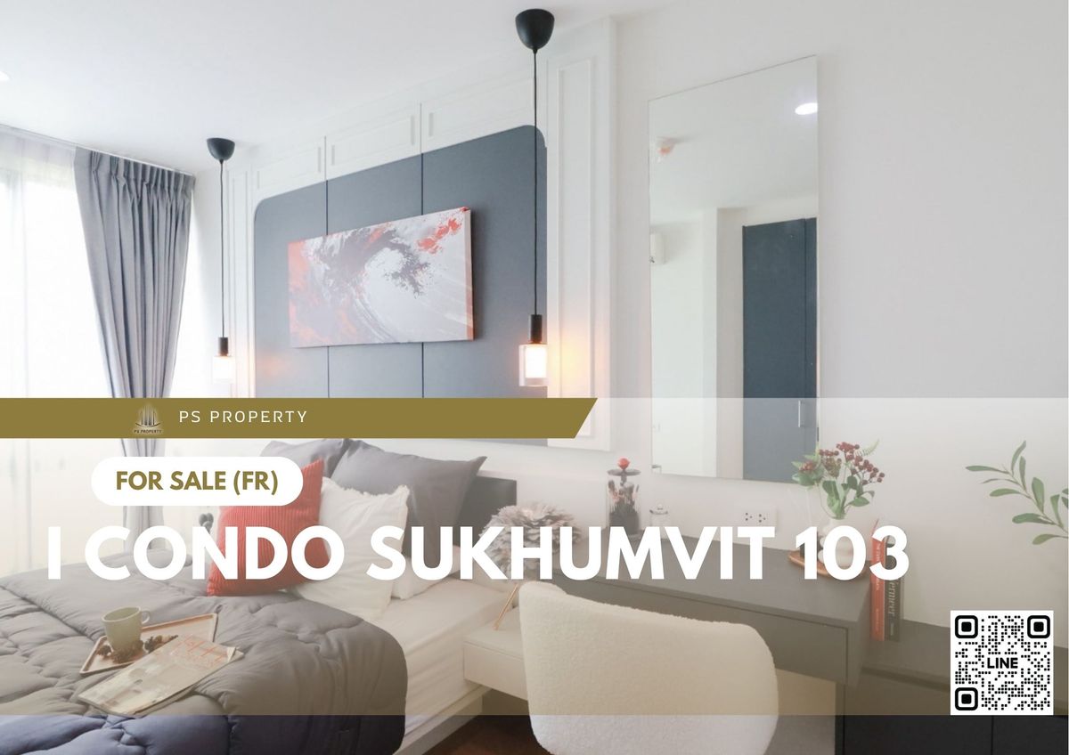 Urgent sale ✨ I CONDO Sukhumvit 103 ✨ Fully furnished and equipped, near MRT Sri Udom