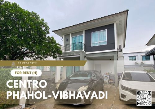 บ้านเดี่ยวให้เช่า ✨ Centro Phahol-Vibhavadi ✨ 3 ห้องนอน 3 ห้องน้ำ เฟอร์นิเจอร์ และ เครื่องใช้ไฟฟ้าครบ 