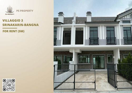 ทาวน์เฮ้าส์ให้เช่า ✨ Villaggio 3 Srinakarin-Bangna ✨ 3 ห้องนอน 2 ห้องน้ำ ใกล้ เมกาบางนา & IKEA