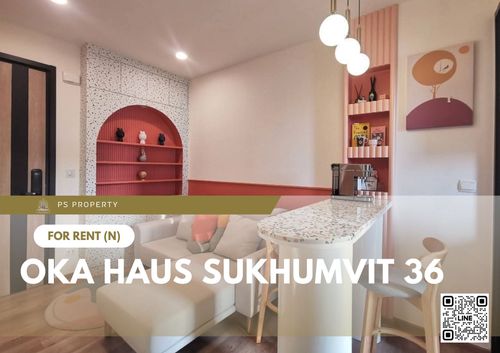 ให้เช่า ✨ OKA HAUS Sukhumvit 36 ✨ ห้องสวย เฟอร์นิเจอร์ เครื่องใช้ไฟฟ้าครบ ใกล้ BTS ทองหล่อ