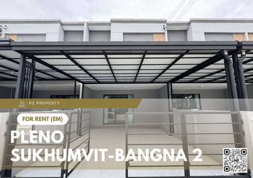 ทาวน์เฮ้าส์ให้เช่า ✨ Pleno Sukhumvit-Bangna 2 ✨ 3 ห้องนอน 2 ห้องน้ำ เฟอร์นิเจอร์ และ เครื่องใช้ไฟฟ้าครบ 