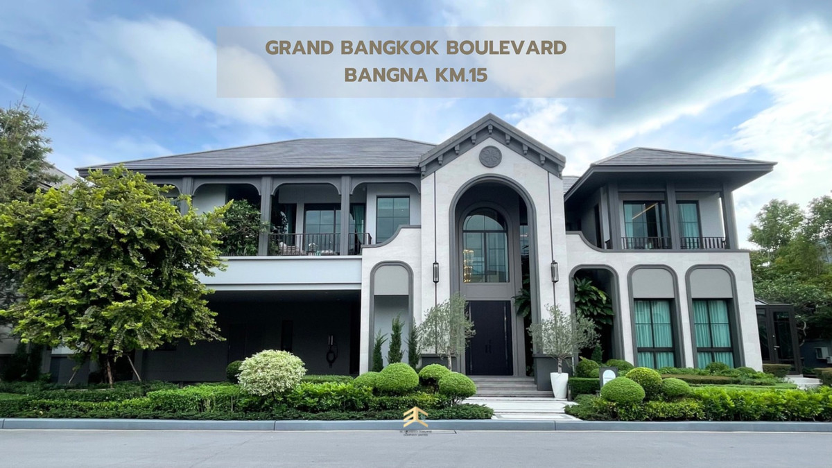 Luxurious house, good location Next to Bangna-Trad Road: Largest example plot: Grand Bangkok Boulevard Bangna KM.15 Luxurious house, good location Next to Bangna-Trad Road: Largest example plot: Grand Bangkok Boulevard Bangna KM.15