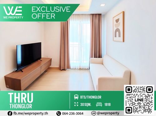 ห้องสวยชั้นสูงทำเลดี เฟอร์ฯครบราคาดี!!⭐Thru Thonglor (ทรู ทองหล่อ)