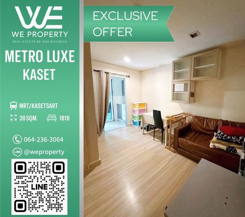 ทิศเหนือ ห้องใหญ่เฟอร์ฯครบราคาดีที่สุดในโครงการ!!⭐Metro Luxe Kaset (เมโทร ลักซ์ เกษตร)