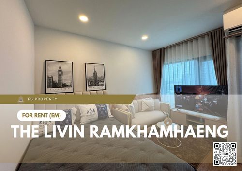ให้เช่า 🔥 The Livin Ramkhamhaeng 🔥 เฟอร์นิเจอร์ และ เครื่องใช้ไฟฟ้าครบ ใกล้ MRT ลำสาลี