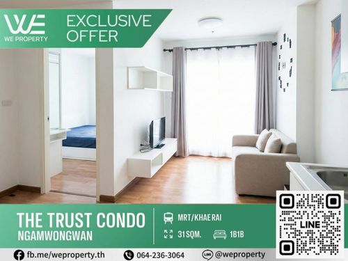 1Bed ราคาดีที่สุดในโครงการ!!⭐The Trust Condo งามวงศ์วาน