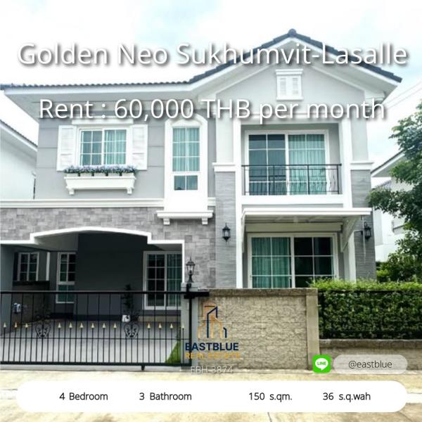 11/08/2026, 🏠 เช่า บ้าน 4 ห้องนอน โกลเด้น นีโอ สุขุมวิท - ลาซาล 60,000 บาท/เดือน 0642748883