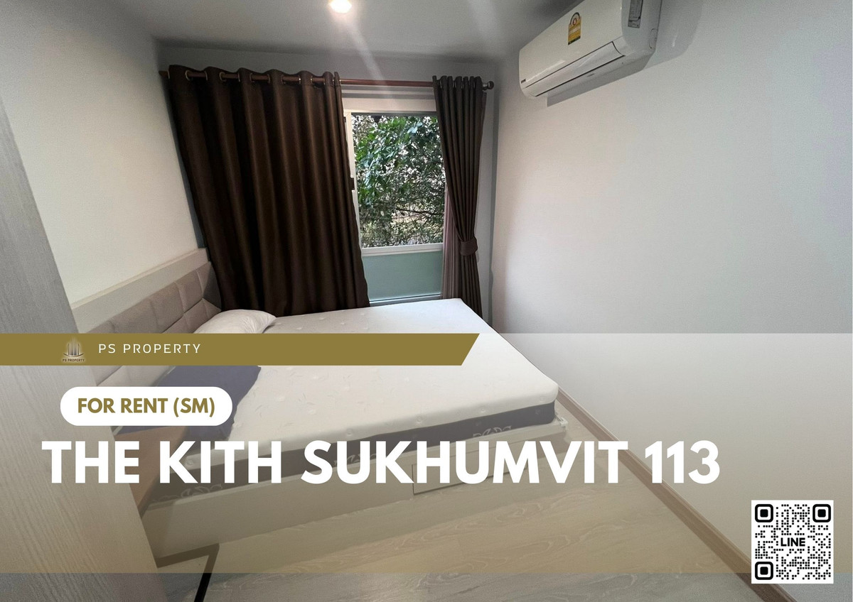 ให้เช่า 🔥 The Kith Sukhumvit 113 🔥 เฟอร์นิเจอร์ และ เครื่องใช้ไฟฟ้าครบ ใกล้ BTS สำโรง