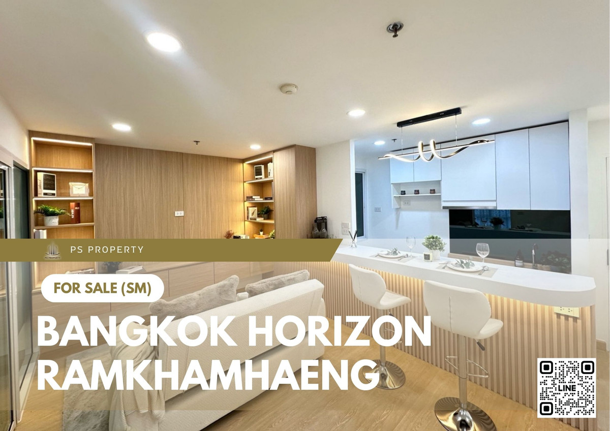 ขายด่วน 📍 Bangkok Horizon Ramkhamhaeng 📍 ใกล้รถไฟฟ้า BTS สายสีเหลือง ขายด่วน 📍 Bangkok Horizon Ramkhamhaeng 📍 ใกล้รถไฟฟ้า BTS สายสีเหลือง