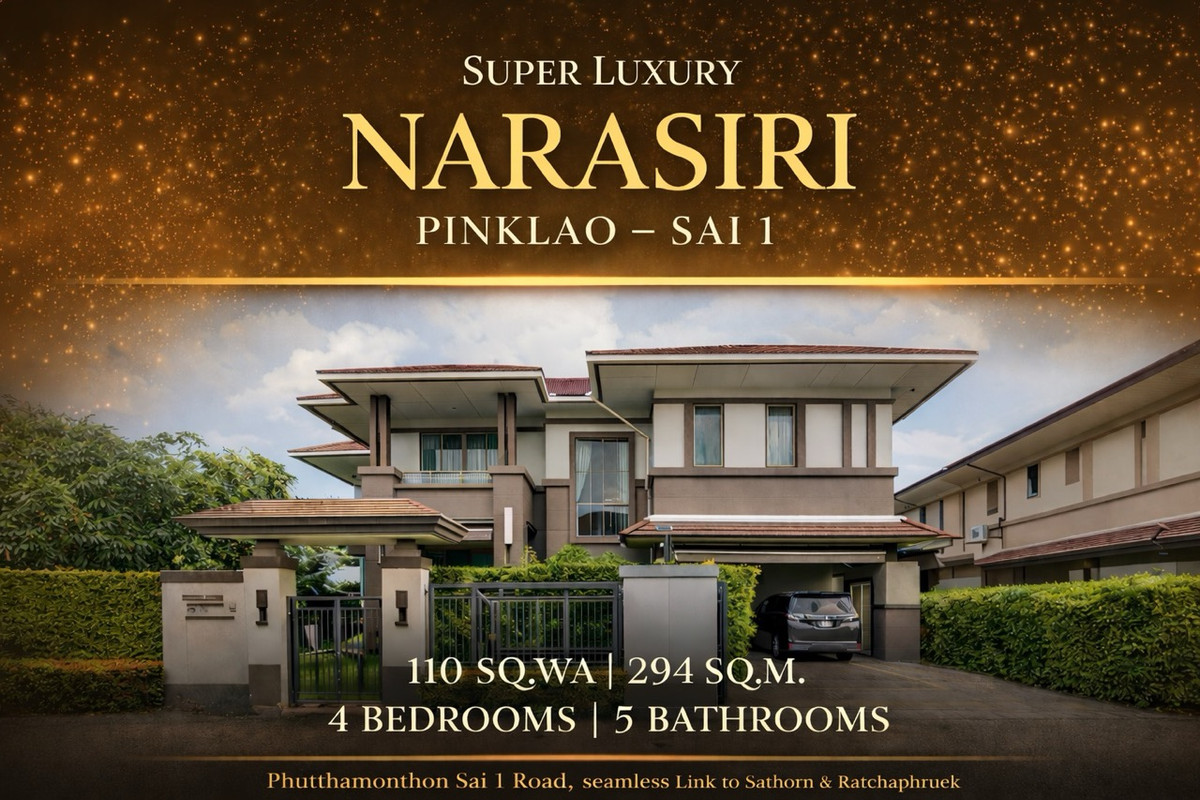 Urgent sale, Super Luxury detached house — **NARASIRI Pinklao – Sai 1 (Sansiri)** Size 110 sq m, 294 sq m, 4 bedrooms, 5 bathrooms, has a maid's room.
