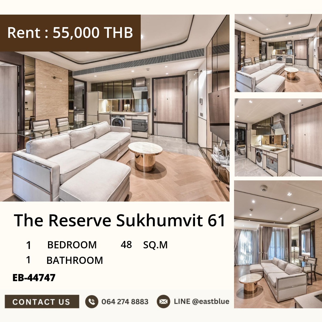 ให้เช่า The Reserve Sukhumvit 61 1 นอน 48 ตร.ม. ใกล้ BTS เอกมัย 55,000/เดือน 0642748883