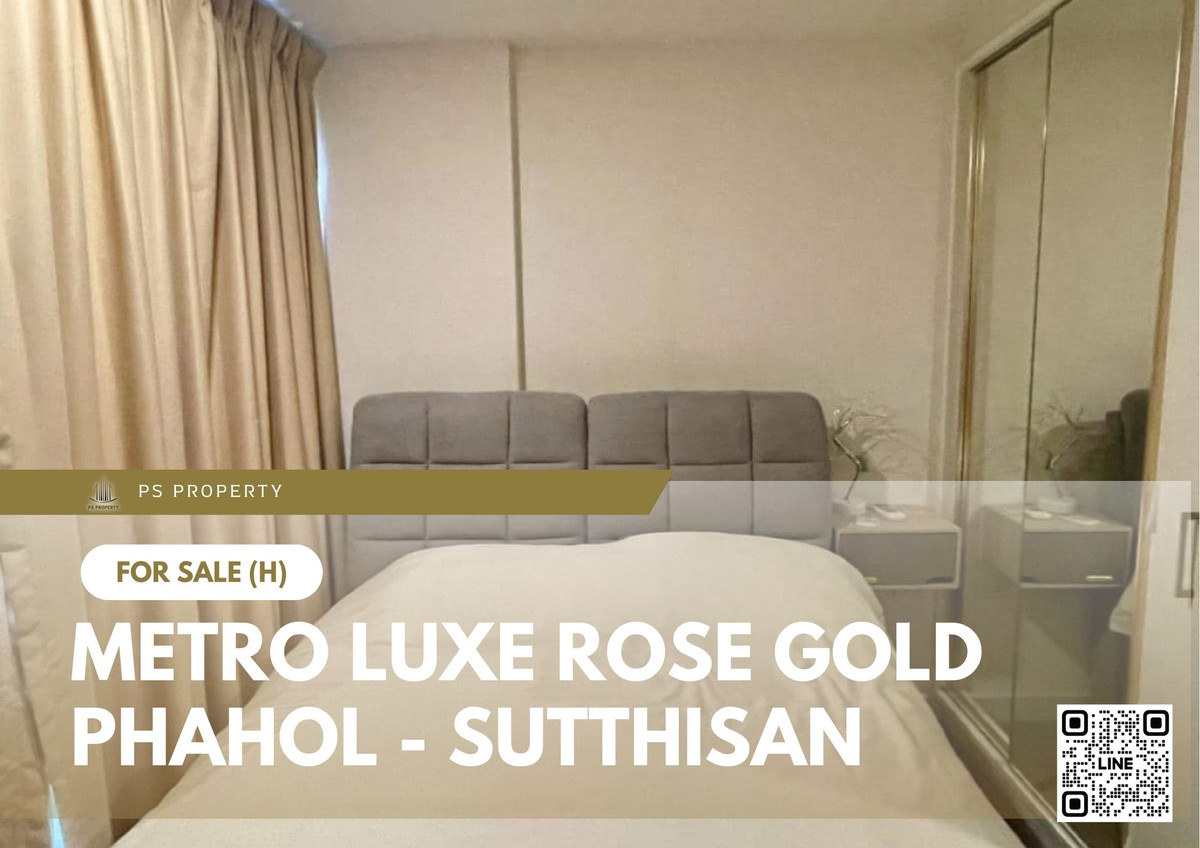 ขายด่วน 📍 Metro Luxe Rose Gold Phahol - Sutthisan 📍 ขายพร้อมผู้เช่า เดินทางสะดวก ใกล้ MRT สุทธิสาร ขายด่วน 📍 Metro Luxe Rose Gold Phahol - Sutthisan 📍 ขายพร้อมผู้เช่า เดินทางสะดวก ใกล้ MRT สุทธิสาร