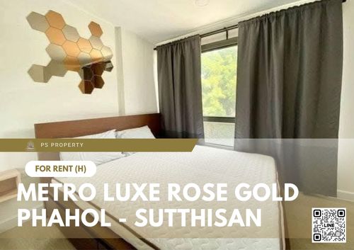 For Rent ✨ Metro Luxe Rose Gold Phahol - Sutthisan ✨ Near MRT Sutthisan. Fully furnished with appliances.