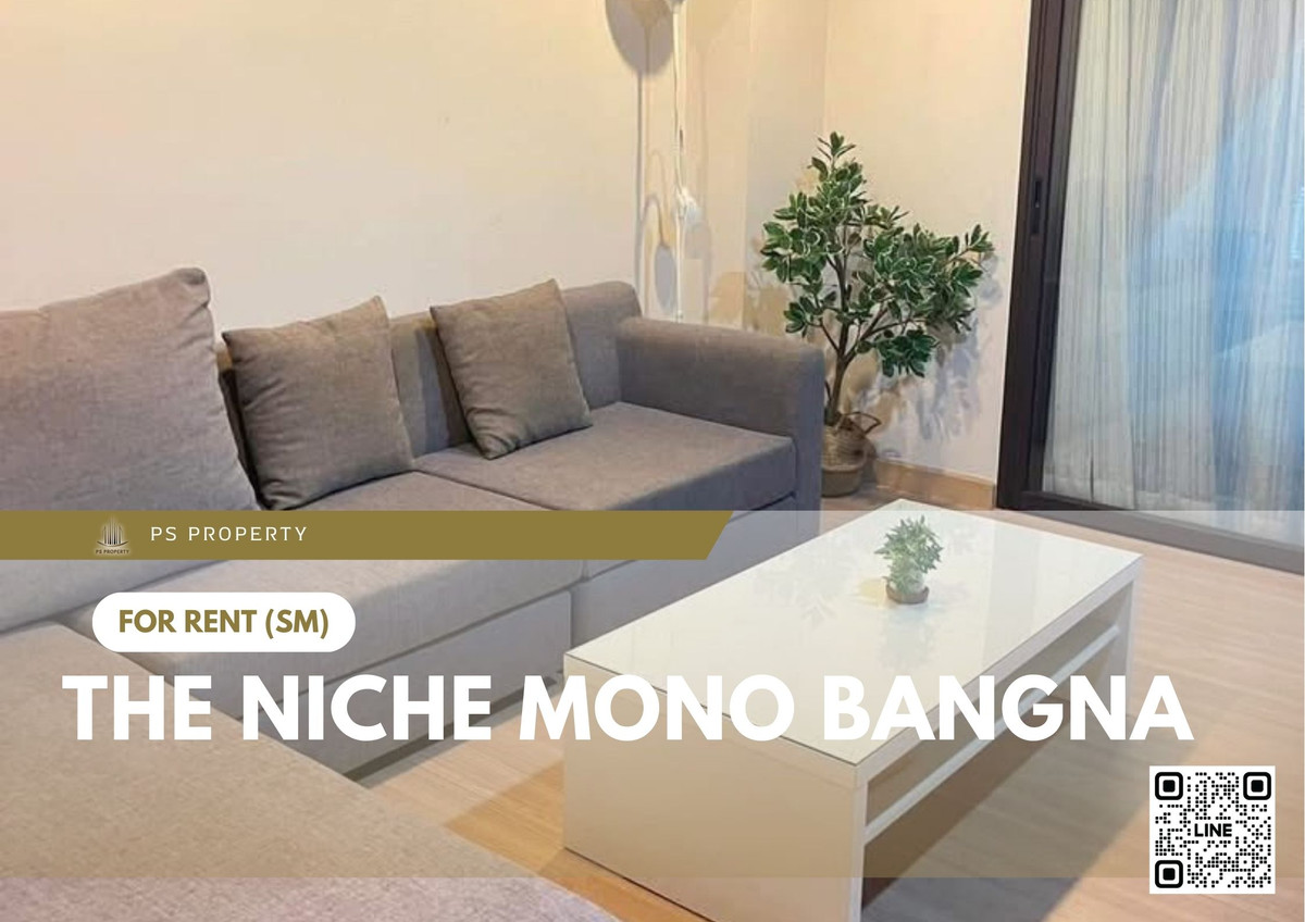 ให้เช่า ✨ The Niche Mono Bangna ✨ เฟอร์นิเจอร์ และ เครื่องใช้ไฟฟ้าครบ ใกล้ BTS บางนา
