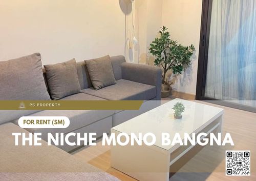ให้เช่า ✨ The Niche Mono Bangna ✨ เฟอร์นิเจอร์ และ เครื่องใช้ไฟฟ้าครบ ใกล้ BTS บางนา