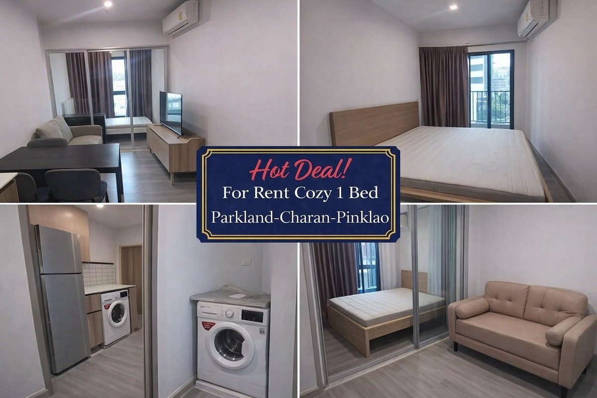 ✨Hot Deal! For Rent Cozy 1 Bed Parkland-Charan-Pinklao, Bang Yi Khan MRT ✨