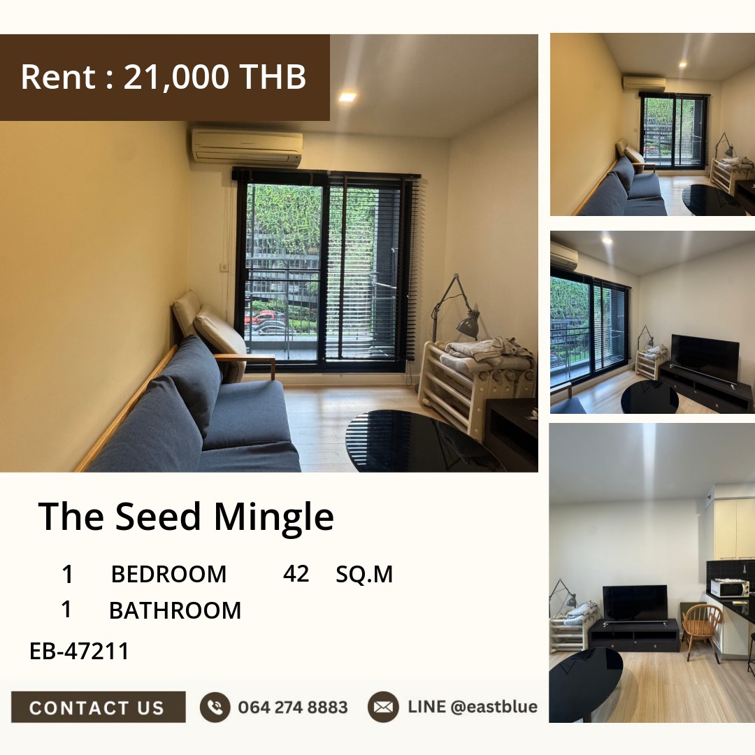 ให้เช่า The Seed Mingle 1 นอน 42 ตร.ม. ใกล้ BTS ช่องนนทรี 21,000/เดือน 0642748883