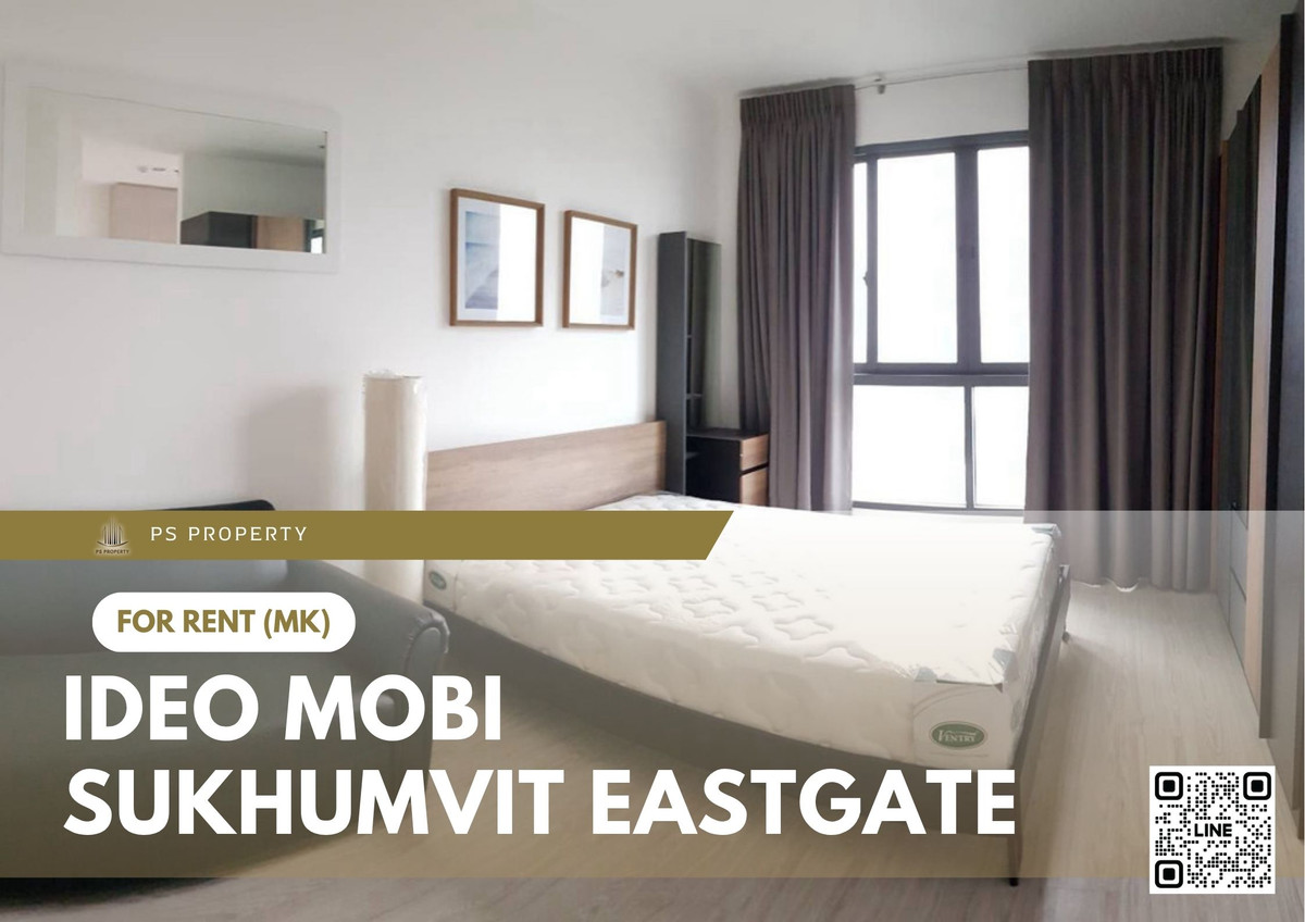 For rent 📍 IDEO Mobi Sukhumvit Eastgate 📍 Fully furnished with appliances. Near BTS Bangna.