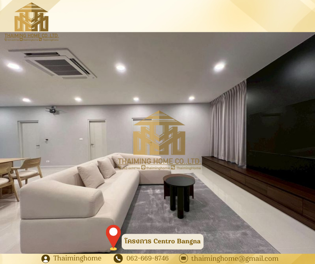 ขาย/ให้เช่า Centro Bangna บ้านใหม่ 4 ห้องนอน 5 ห้องน้ำ 2 ห้องนั่งเล่น 1 ห้องทานข้าว 1 ห้องแม่บ้าน 3 ที่จอดรถ  – รูปที่ 3