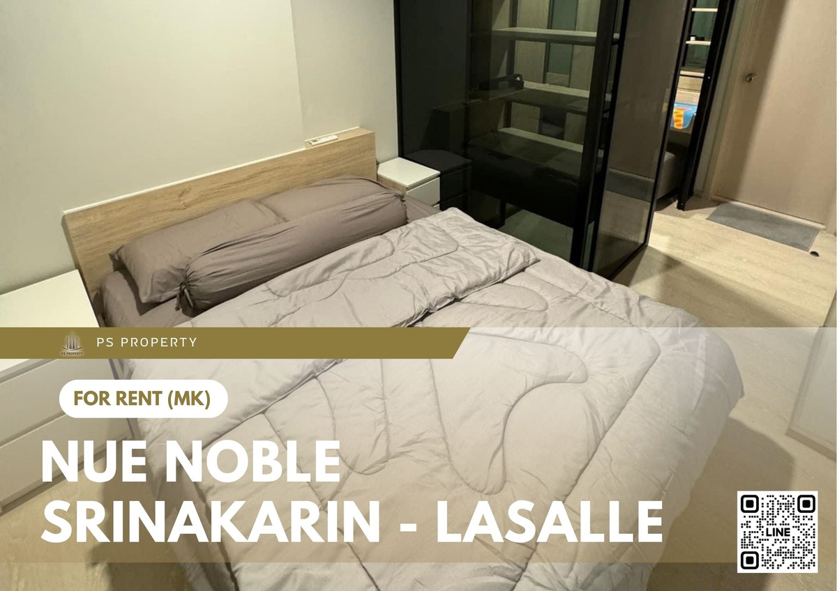 For Rent 🔥 Nue Noble Srinakarin - Lasalle 🔥 Near MRT Sri Lasalle, Fully Furnished and Equipped with Appliances.