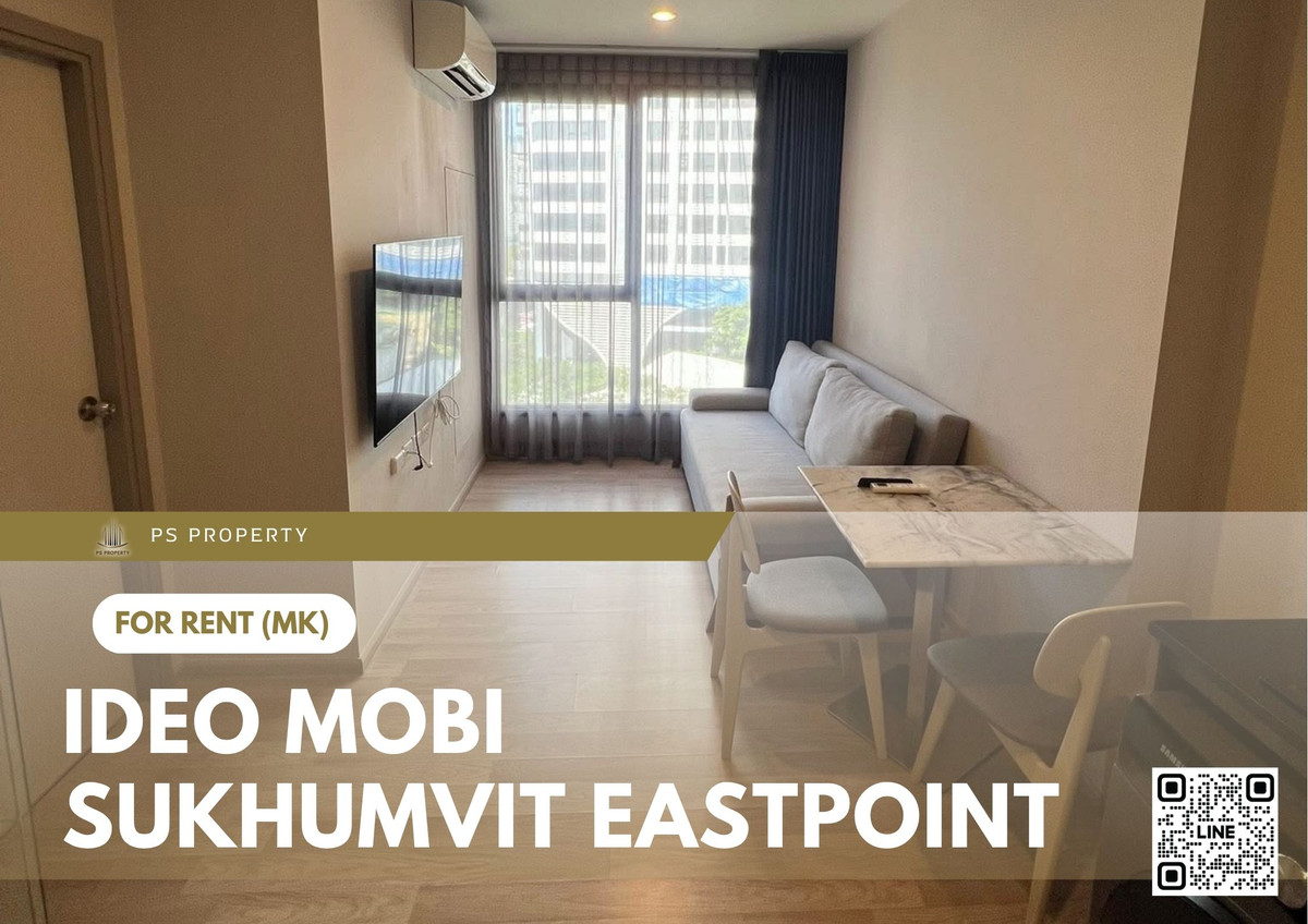 For Rent ✨ IDEO Mobi Sukhumvit Eastpoint ✨ Near BTS Bang Na. Fully furnished with appliances.