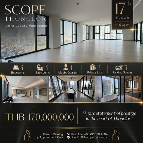ขายเพนท์เฮาส์ Ultra-Luxury สโคป ทองหล่อ (SCOPE Thonglor) 416 ตร.ม 4 นอน 5 น้ำ ชั้น 17 ! ติด BTS ทองหล่อ !