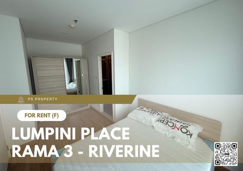 ให้เช่า ✨ Lumpini Place Rama 3 - Riverine ✨ เฟอร์นิเจอร์ และ เครื่องใช้ไฟฟ้าครบ ใกล้ BRT วัดด่าน 600 เมตร