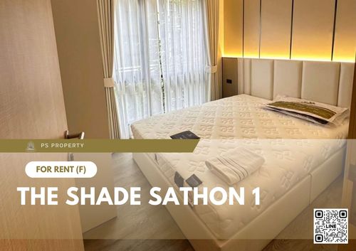 ให้เช่า ✨ THE SHADE SATHON 1 ✨ เฟอร์นิเจอร์ และ เครื่องใช้ไฟฟ้าครบ ใกล้ MRT ลุมพินี