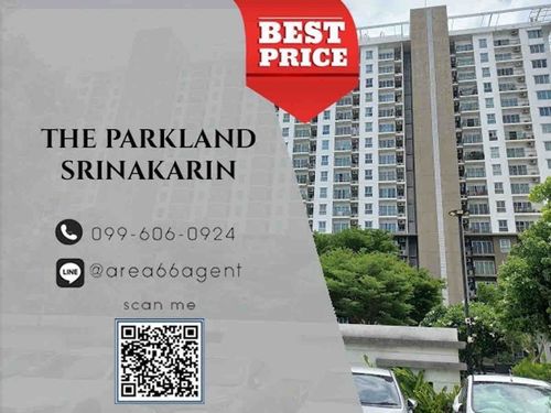 🔥นาทีทอง!! ห้องกว้าง ราคาดี วิวสวย | The Parkland Srinakarin