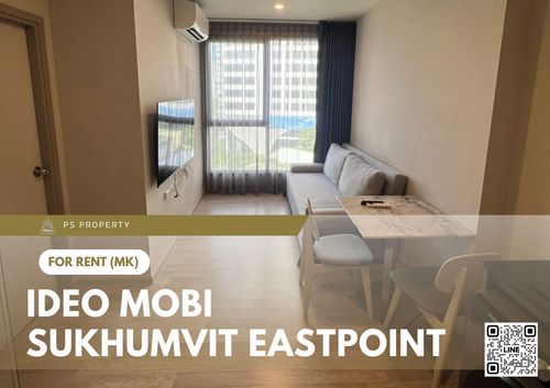 ให้เช่า ✨ IDEO Mobi Sukhumvit Eastpoint ✨ ใกล้ BTS บางนา เฟอร์นิเจอร์ และ เครื่องใช้ไฟฟ้าครบ 