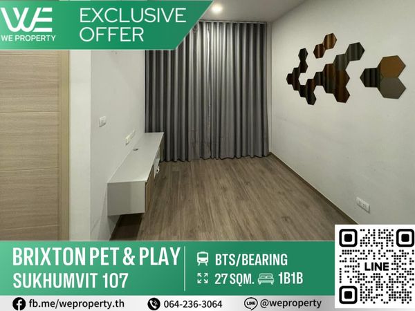 ห้องสวย เฟอร์ฯครบพร้อมอยู่ราคาดี⭐BRIXTON Pet & Play Sukhumvit 107 (บริกซ์ตัน เพ็ทแอนด์เพลย์ สุขุมวิท107)