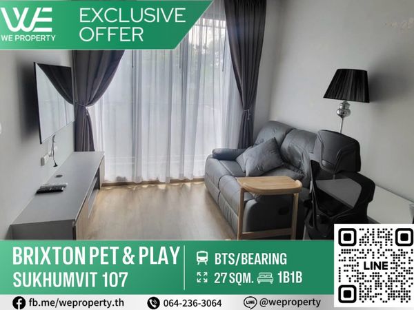 ห้องสวยครบ ทำเลดีราคาดี!!⭐BRIXTON Pet & Play Sukhumvit 107 (บริกซ์ตัน เพ็ทแอนด์เพลย์ สุขุมวิท107)