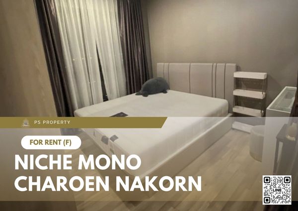 ให้เช่า 🔥 NICHE MONO CHAROEN NAKORN 🔥 เฟอร์นิเจอร์ และ เครื่องใช้ไฟฟ้าครบ ใกล้ BTS ตลาดพลู