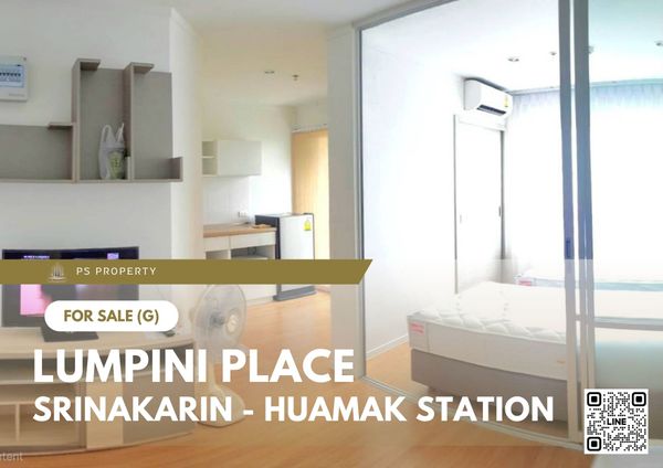 ขายด่วน ✨ Lumpini Place Srinakarin - Huamak Station ✨ เฟอร์นิเจอร์ และ เครื่องใช้ไฟฟ้าครบ ใกล้ APL หัวหมาก