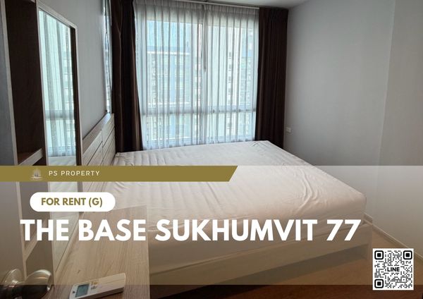ให้เช่า ✨ The Base Sukhumvit 77 ✨ เฟอร์นิเจอร์ และ เครื่องใช้ไฟฟ้าครบ ใกล้ BTS อ่อนนุช