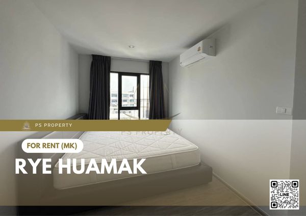 ให้เช่า 📍 RYE Huamak 📍 เฟอร์นิเจอร์ และ เครื่องใช้ไฟฟ้าครบ ใกล้ ARL หัวหมาก
