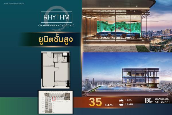 High floor unit RHYTHM Charoennakhon Iconic (1 Bed 35 sq.m.) 5,850,000 mb. Interested: 0645862930 (Meaw)