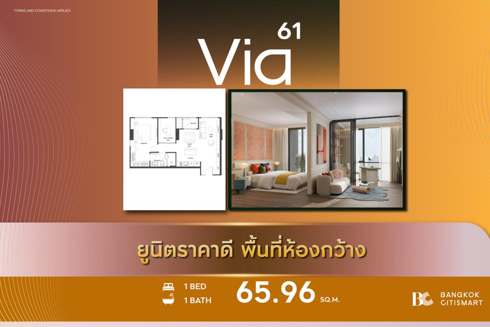 Hot Unit best price Via 61 (1 Bed 65.96 sq.m.) 16,329,000 mb. Interested: 0889829303 (Zell)