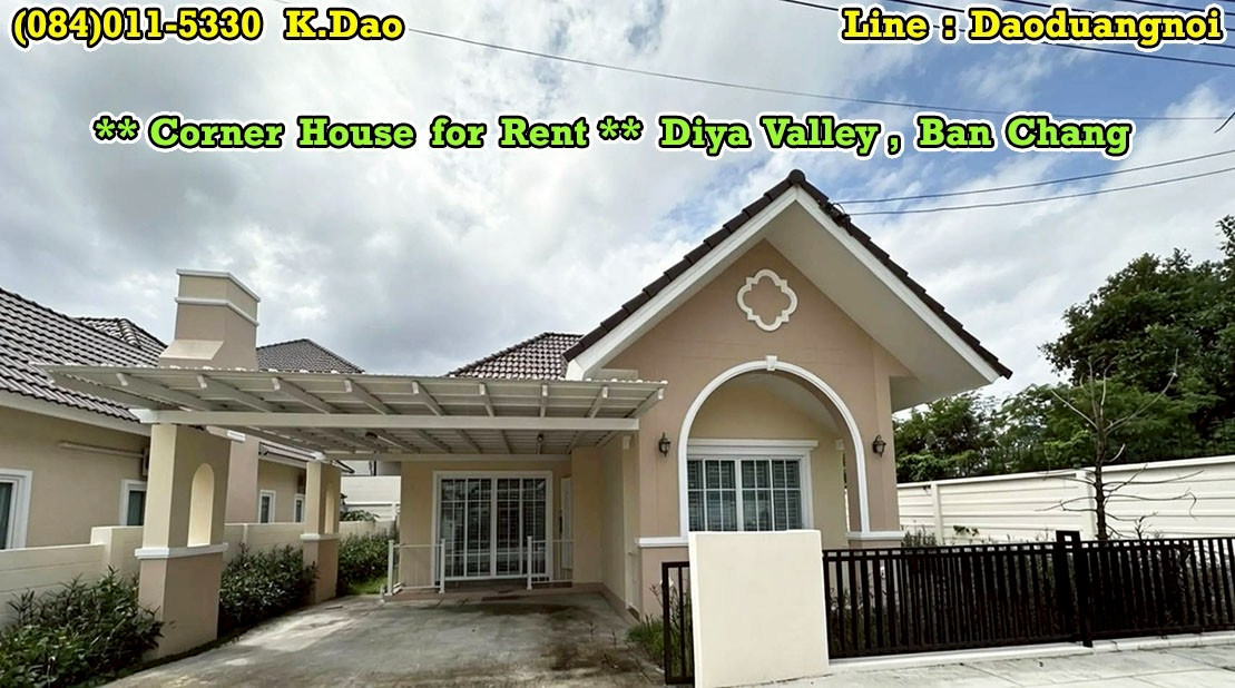 Diya Valley, Ban Chang *** Corner House for Rent ***