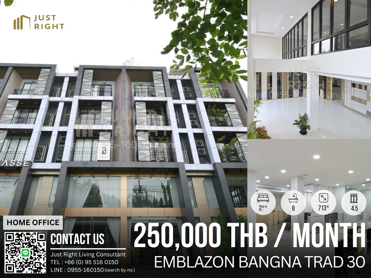 Office building for rent (Home Office), Emblazon Bangna Trad 30 project, 2 bedrooms, multi-purpose room. Meeting rooms and more, 8 bathrooms, size approximately 713 square meters, 51.5 square meters, 4.5 floors, complete with furniture and electrical appl Office building for rent (Home Office), Emblazon Bangna Trad 30 project, 2 bedrooms, multi-purpose room. Meeting rooms and more, 8 bathrooms, size approximately 713 square meters, 51.5 square meters, 4.5 floors, complete with furniture and electrical appl