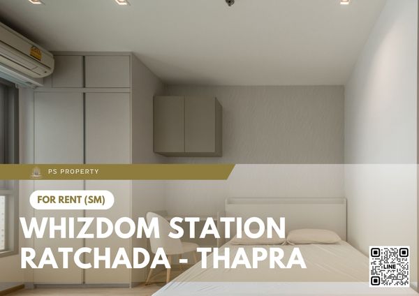 ให้เช่า ✨ Whizdom Station Ratchada - Thapra ✨ NEW UNIT! ห้องใหม่แกะกล่อง ไม่เคยมีผู้เช่า พร้อมเข้าอยู่