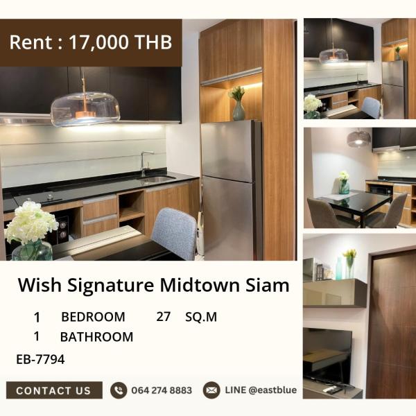 11/08/2026, 🏠 เช่า คอนโด 1 ห้องนอน Wish Signature Midtown Siam พร้อมเข้าอยู่ 17,000 บาท/เดือน 0642748883